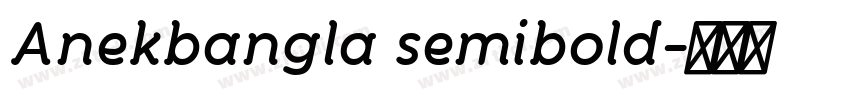 Anekbangla semibold字体转换